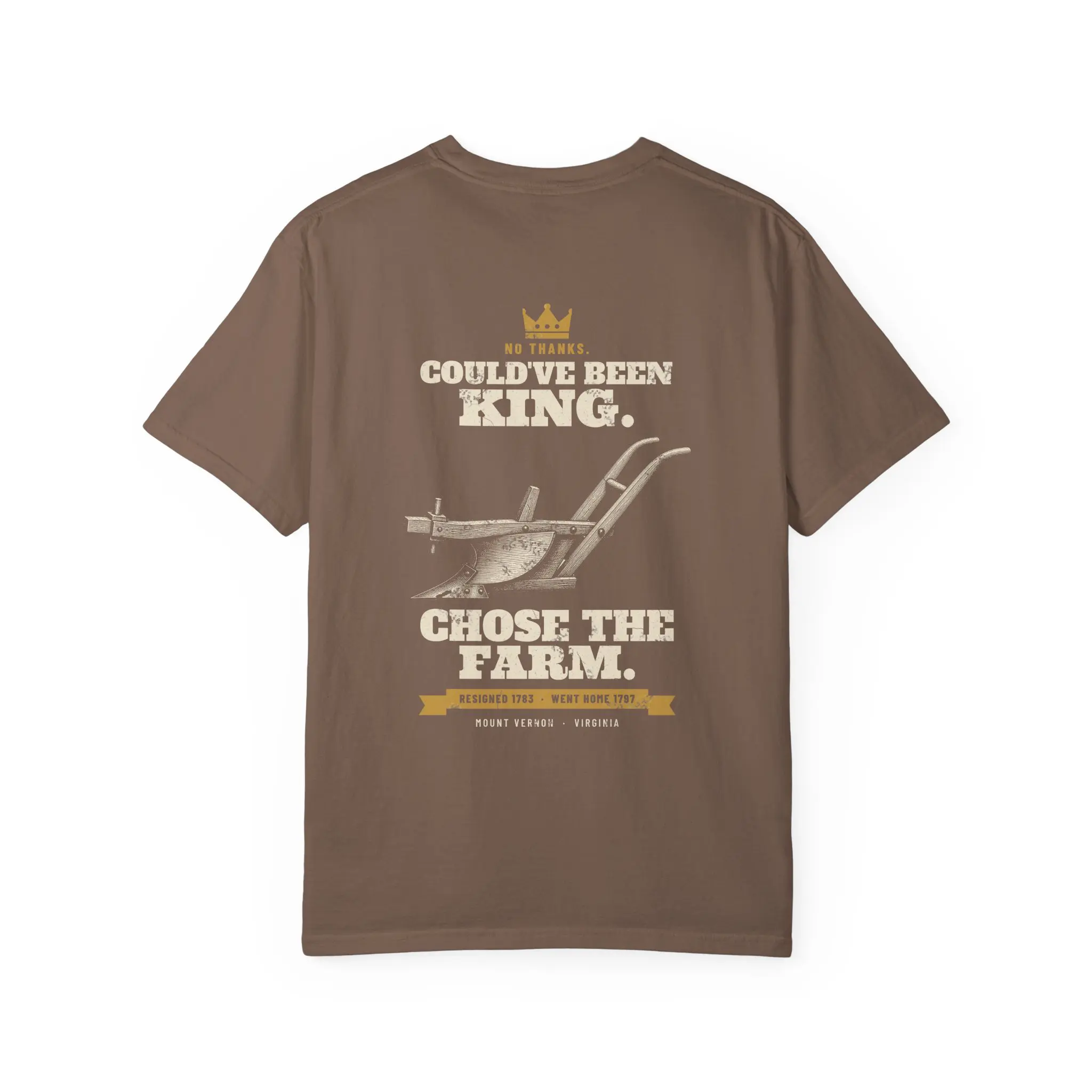 Could Have Been King, Chose the Farm T-Shirt | George Washington Front and Back Tee - Image 2