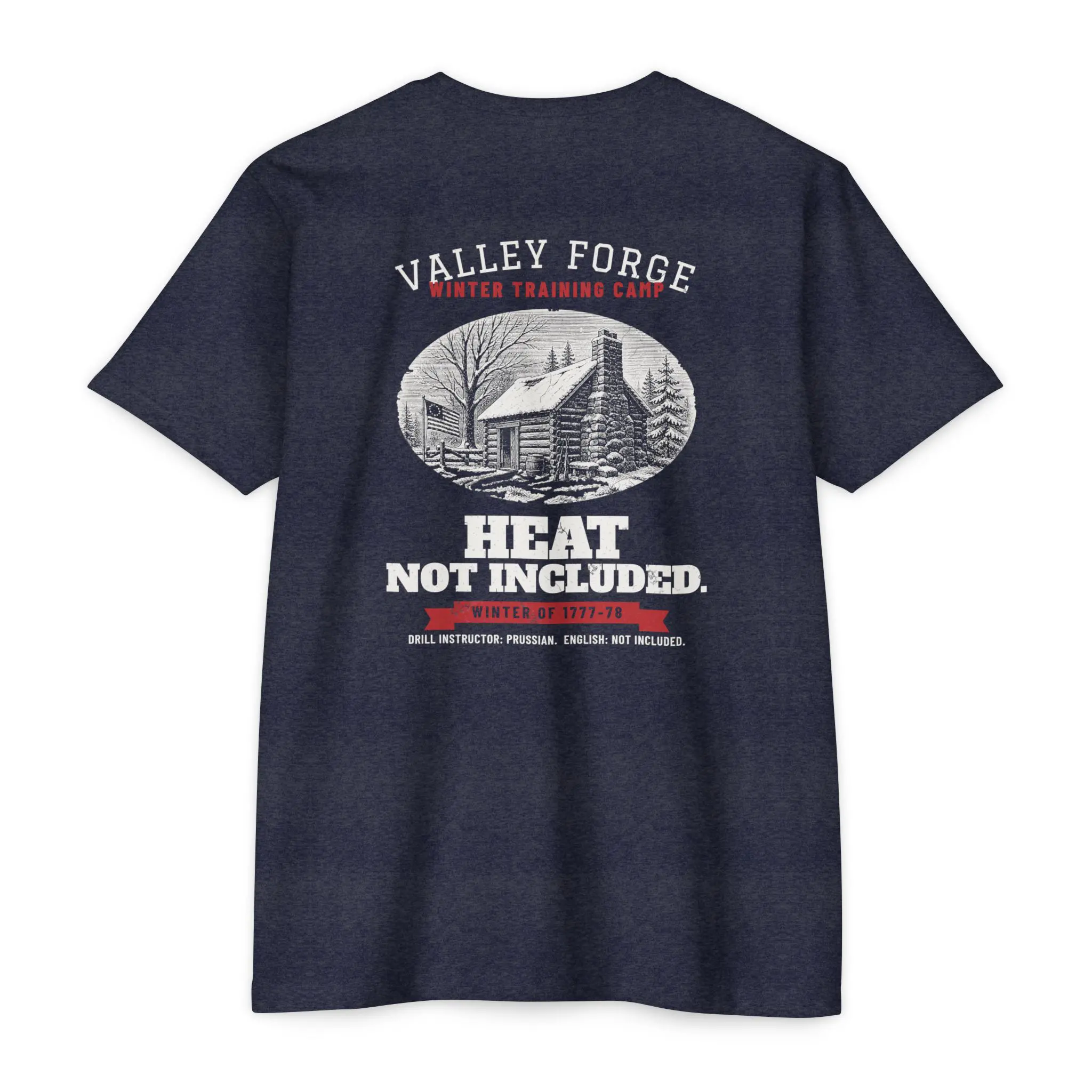 Heat Not Included T-Shirt | Valley Forge Winter Camp 1778 Front and Back Tee - Image 2