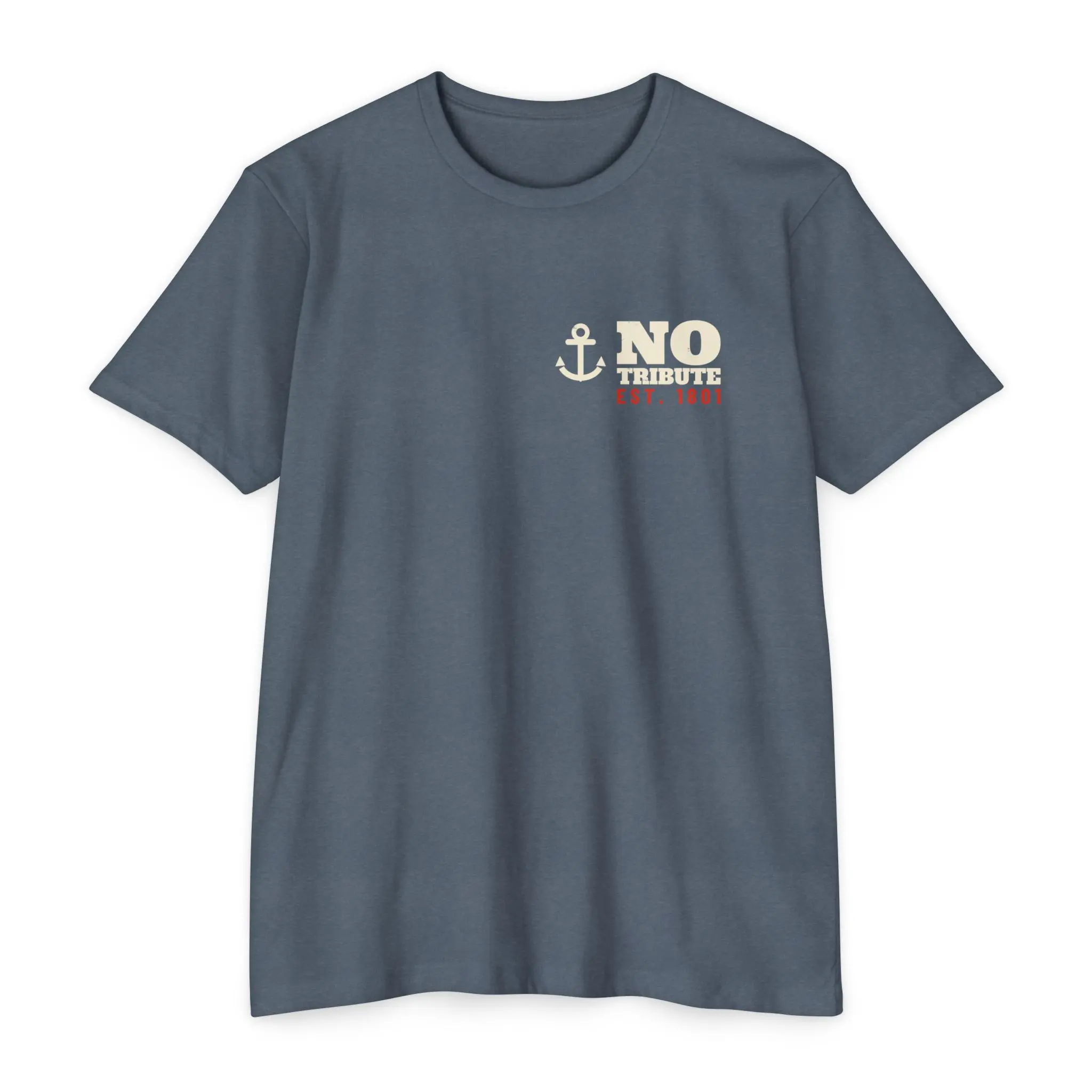 Tribute? Hard Pass. T-Shirt | 1801 Barbary War Navy Front and Back Tee