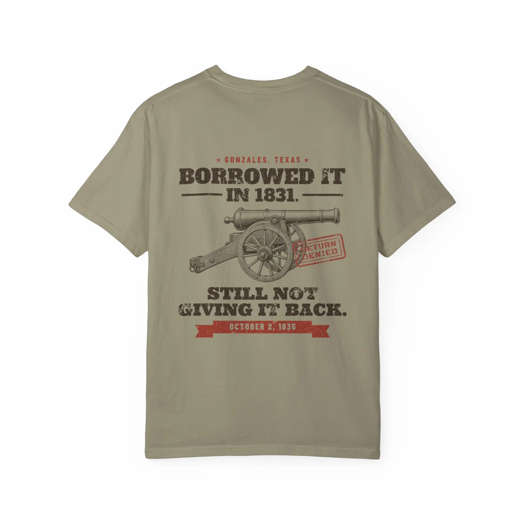 Borrowed It in 1831 T-Shirt | Gonzales Cannon 1835 Texas History Front and Back Tee - Image 10