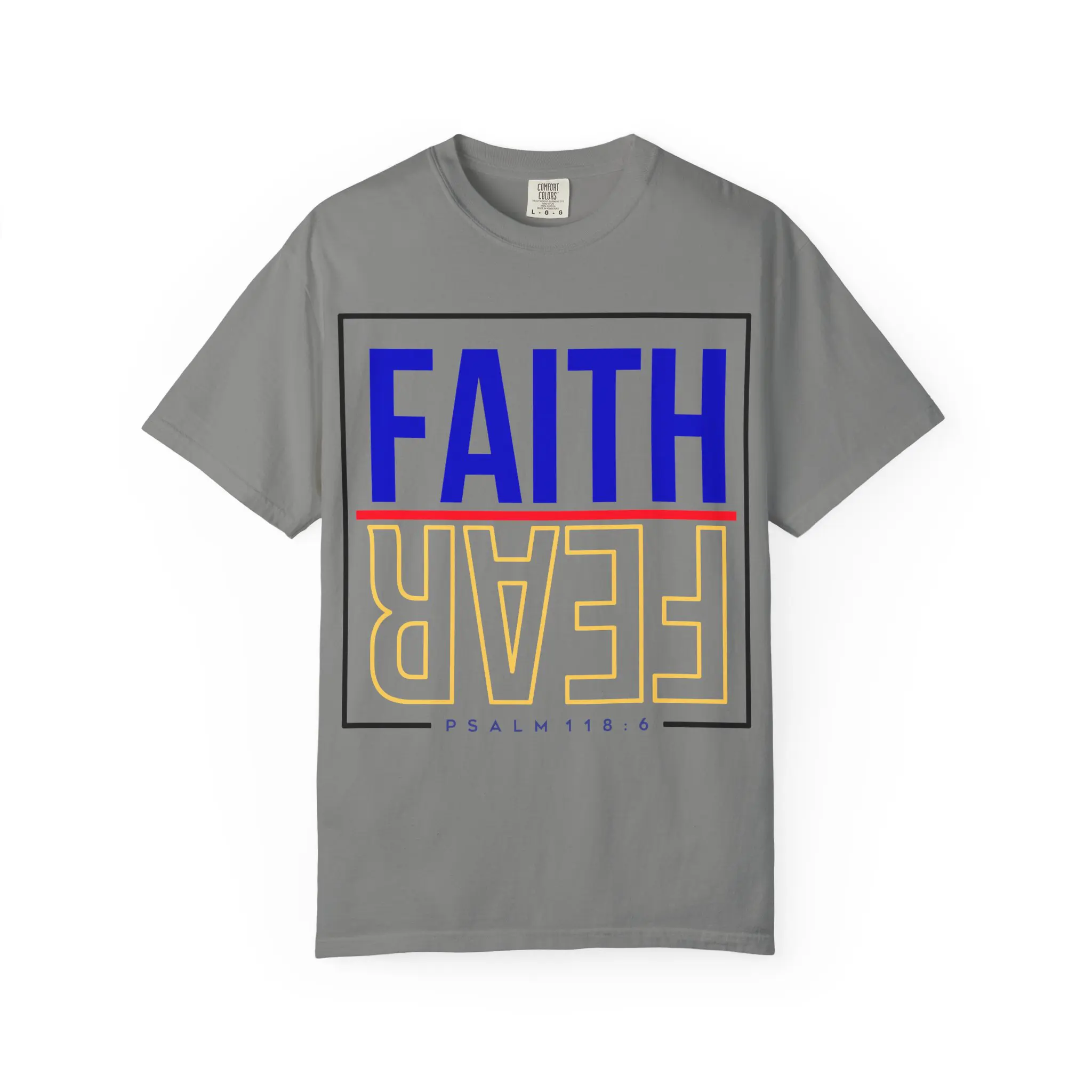 Faith Over Fear Psalm 118:6 Garment-Dyed Tee | Christian Statement Shirt - Image 29