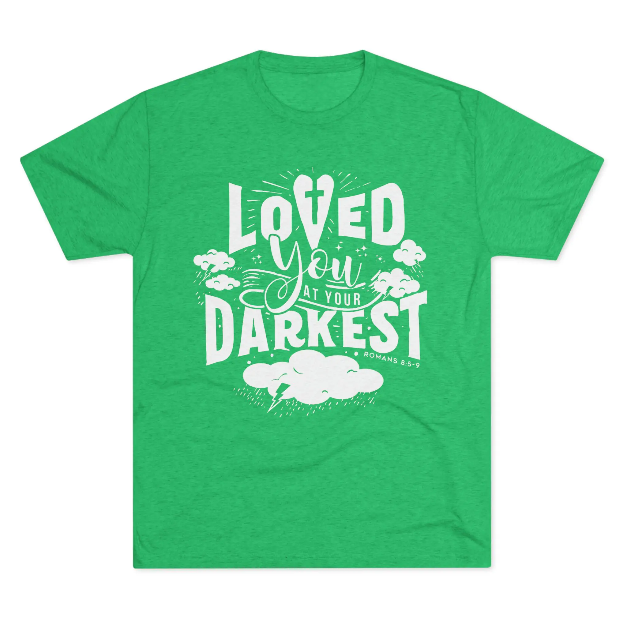 Loved You at Your Darkest T-Shirt | Christian Grace Tri-Blend Tee - Image 13