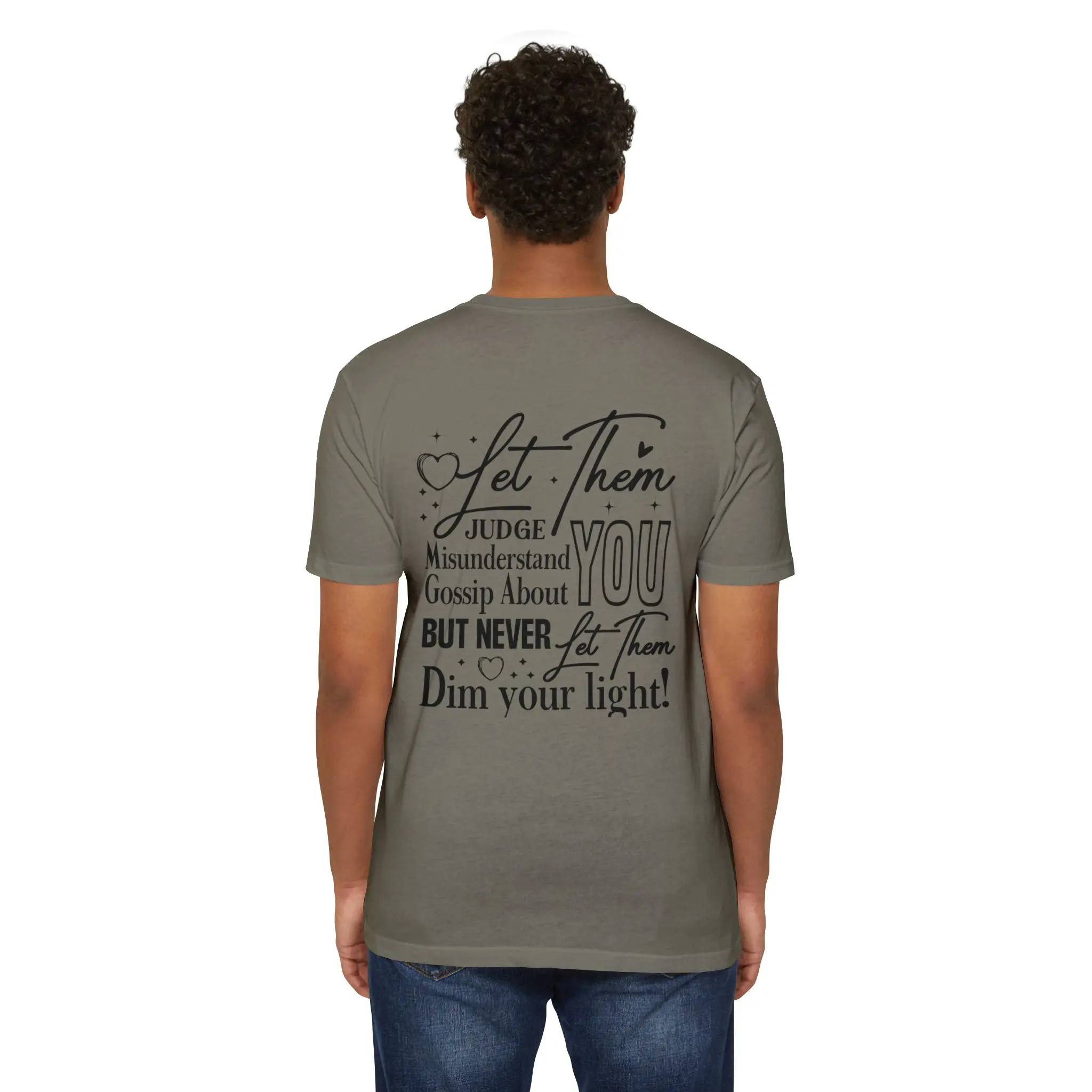Let Them Front and Back Print T-Shirt | Never Let Them Dim Your Light Tee - Image 8