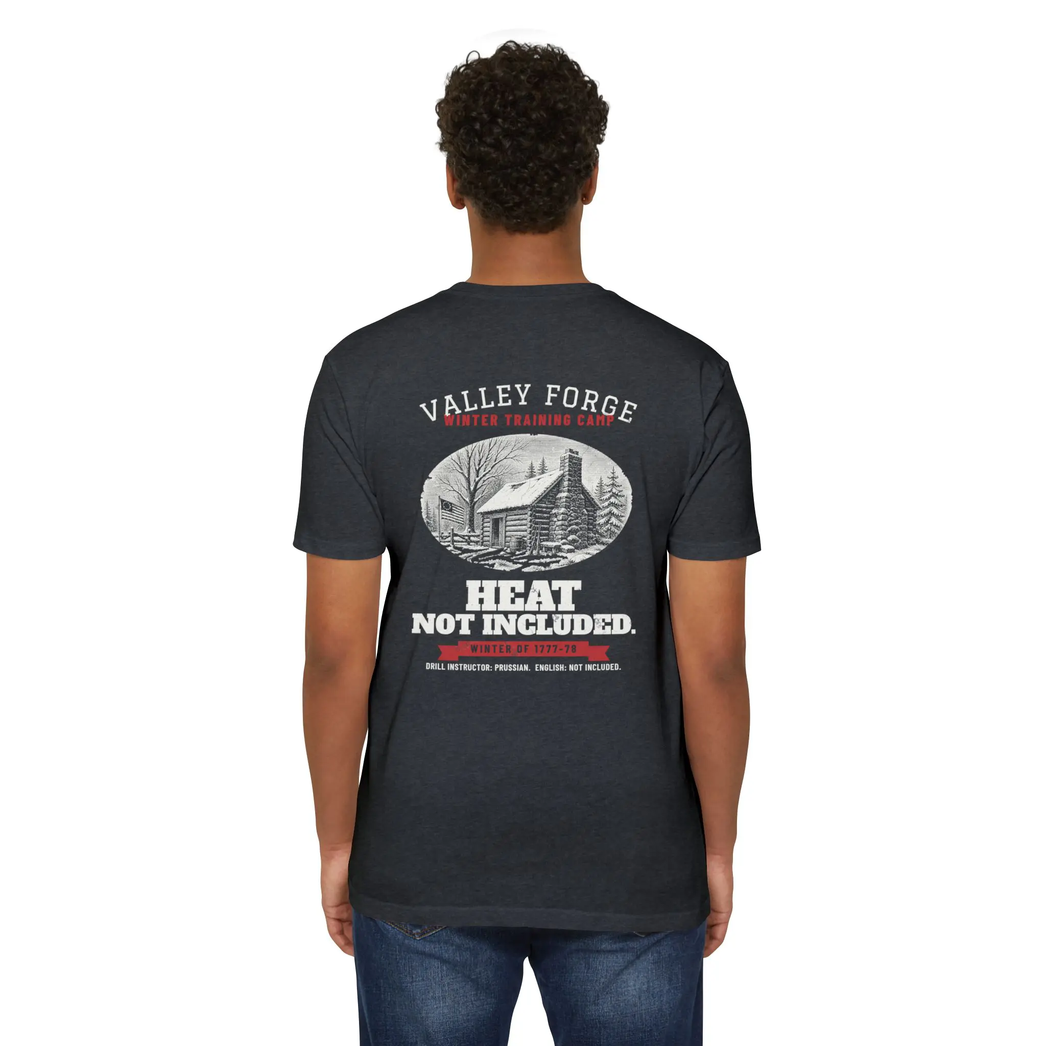 Heat Not Included T-Shirt | Valley Forge Winter Camp 1778 Front and Back Tee - Image 12