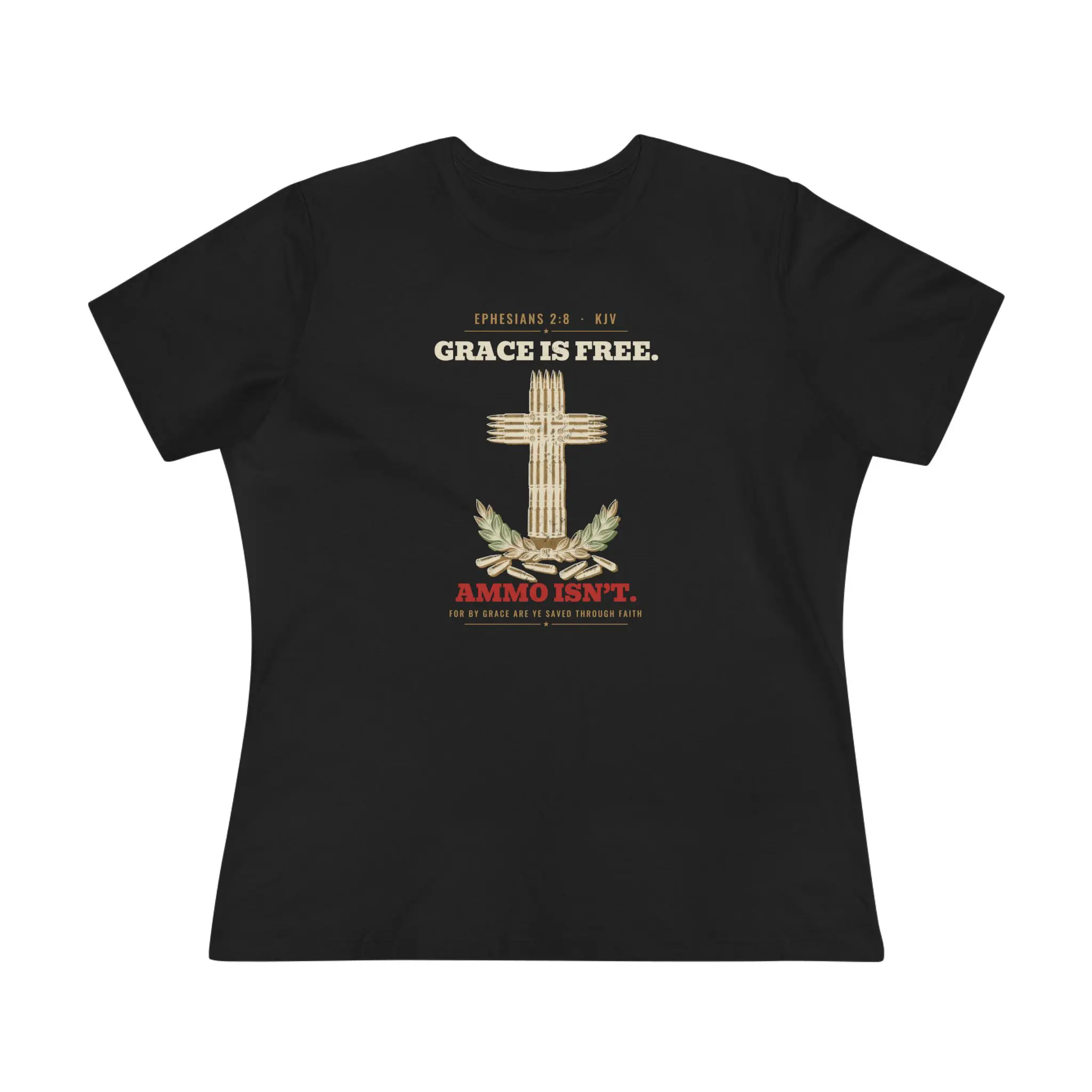 Women's Grace Is Free. Ammo Isn't. Tee | Ephesians 2:8 Cartridge Cross Christian 2A Shirt