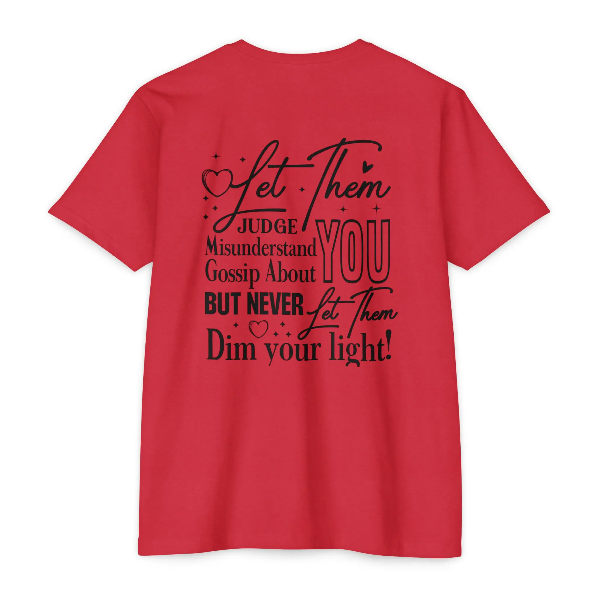 Let Them Front and Back Print T-Shirt | Never Let Them Dim Your Light Tee - Image 30