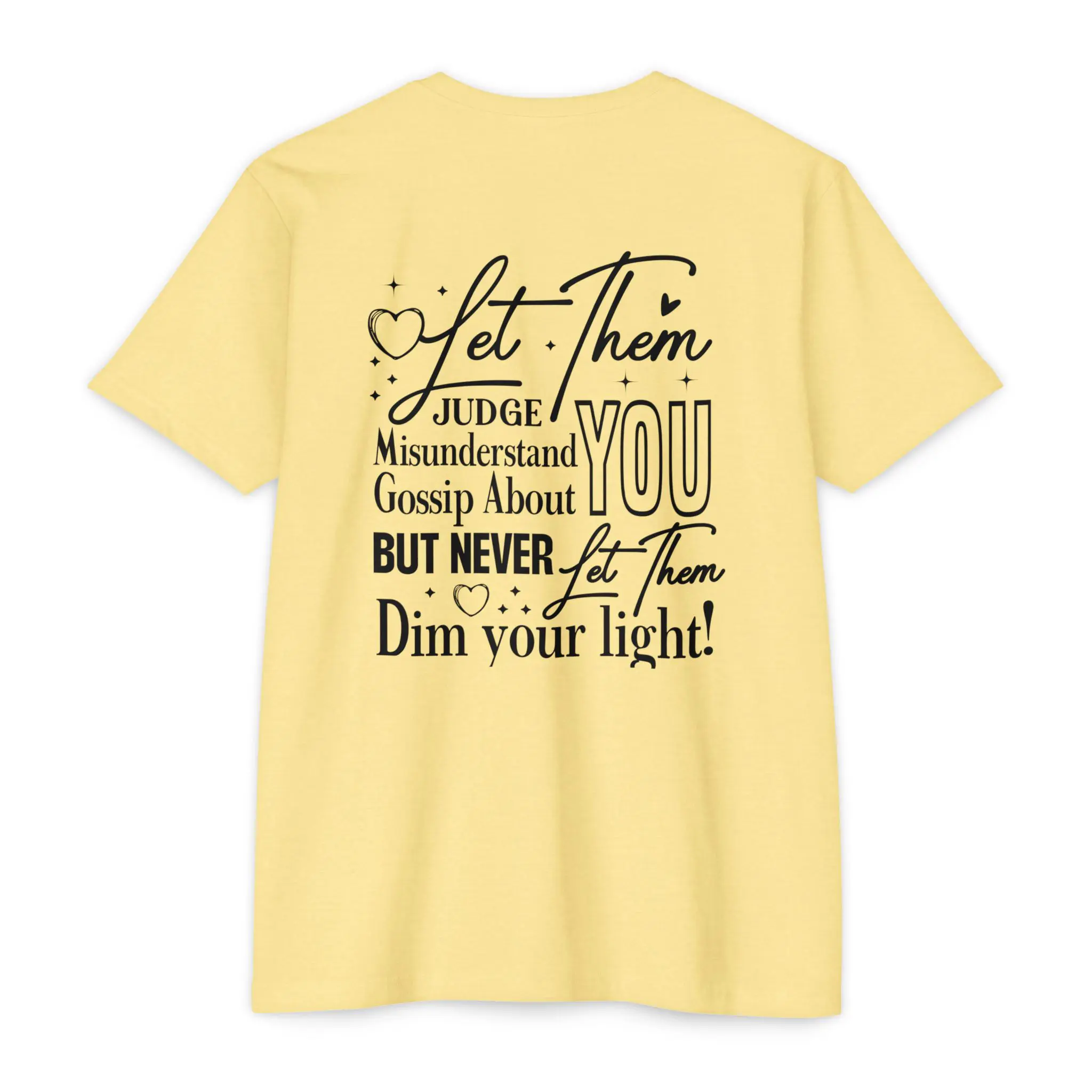 Let Them Front and Back Print T-Shirt | Never Let Them Dim Your Light Tee - Image 2