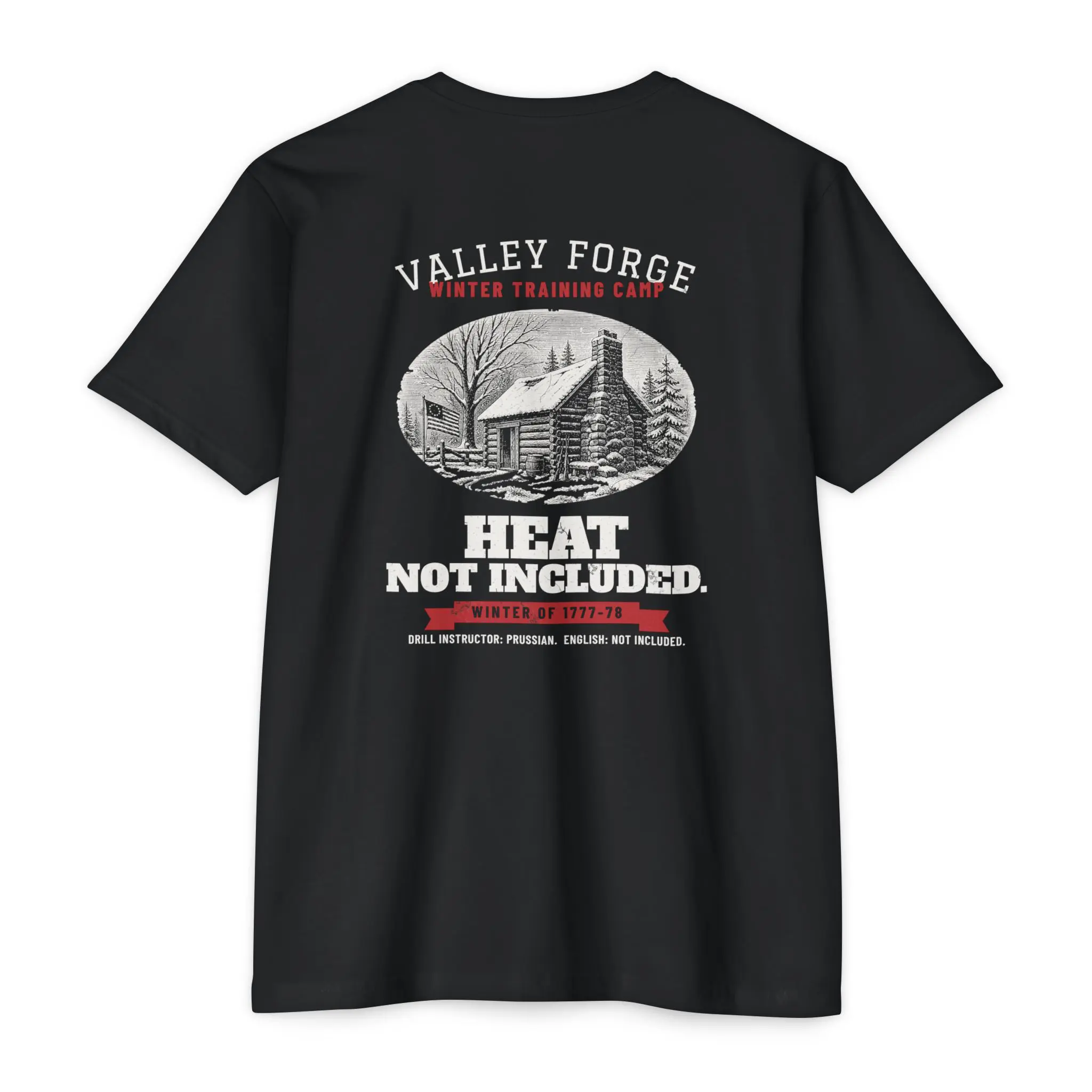 Heat Not Included T-Shirt | Valley Forge Winter Camp 1778 Front and Back Tee - Image 14