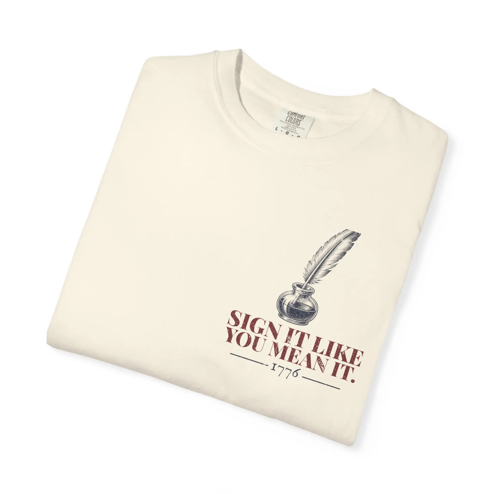 Sign It Like You Mean It T-Shirt | 1776 Declaration Signature Front and Back Tee - Image 7