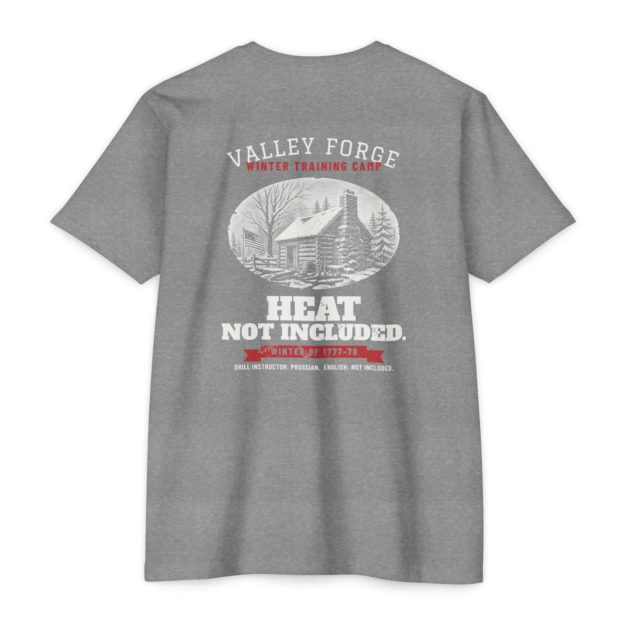 Heat Not Included T-Shirt | Valley Forge Winter Camp 1778 Front and Back Tee - Image 6