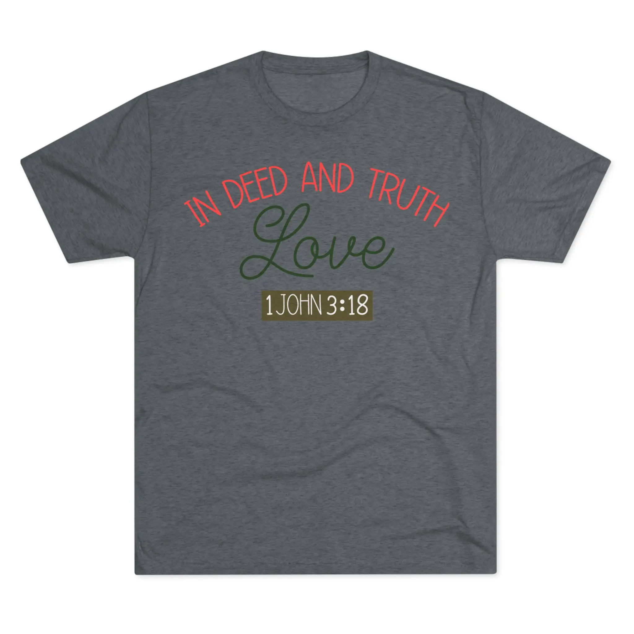 Love in Deed and Truth 1 John 3:18 Tee | Christian Bible Verse Tri-Blend - Image 13