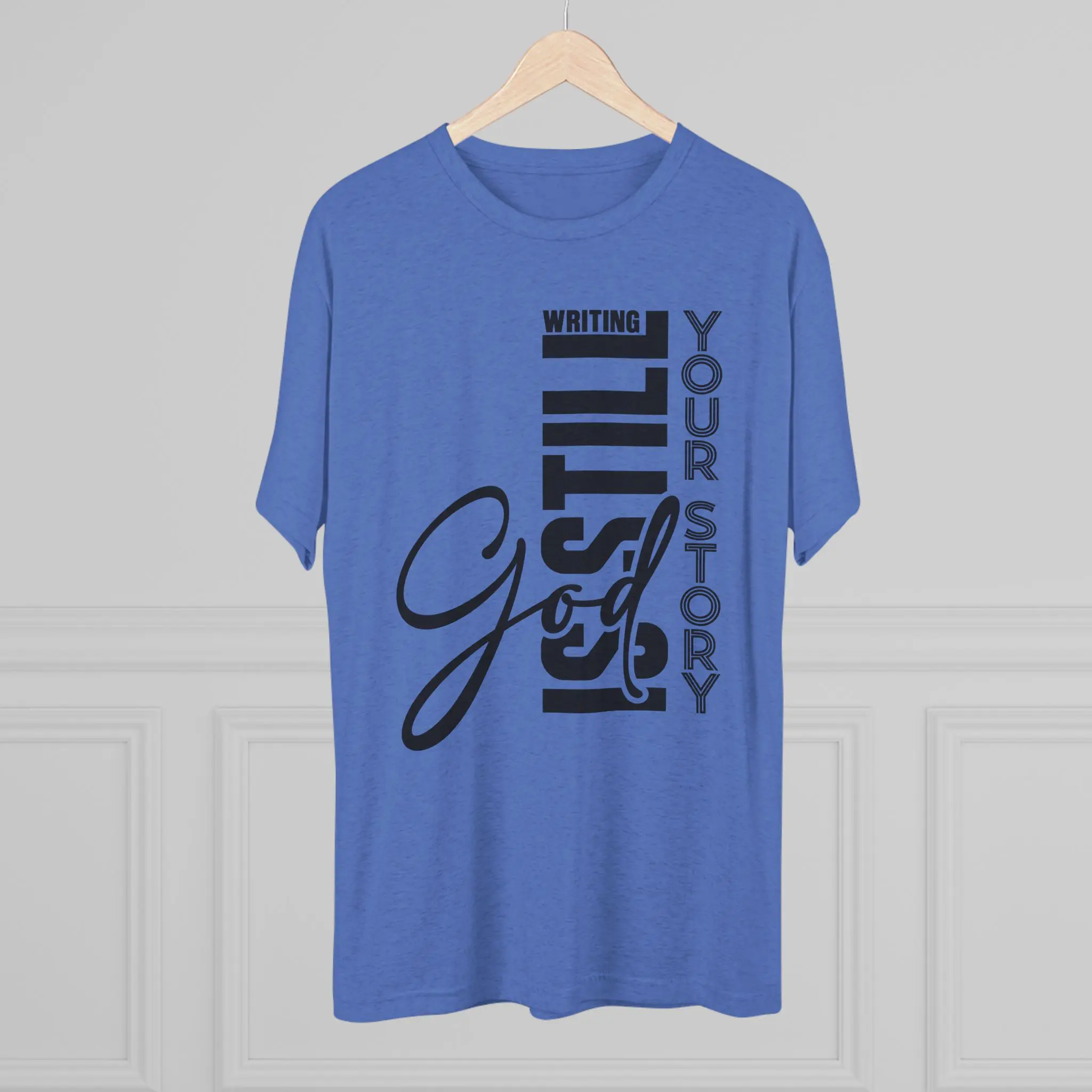God Is Still Writing Your Story T-Shirt | Christian Typography Tri-Blend Tee - Image 12