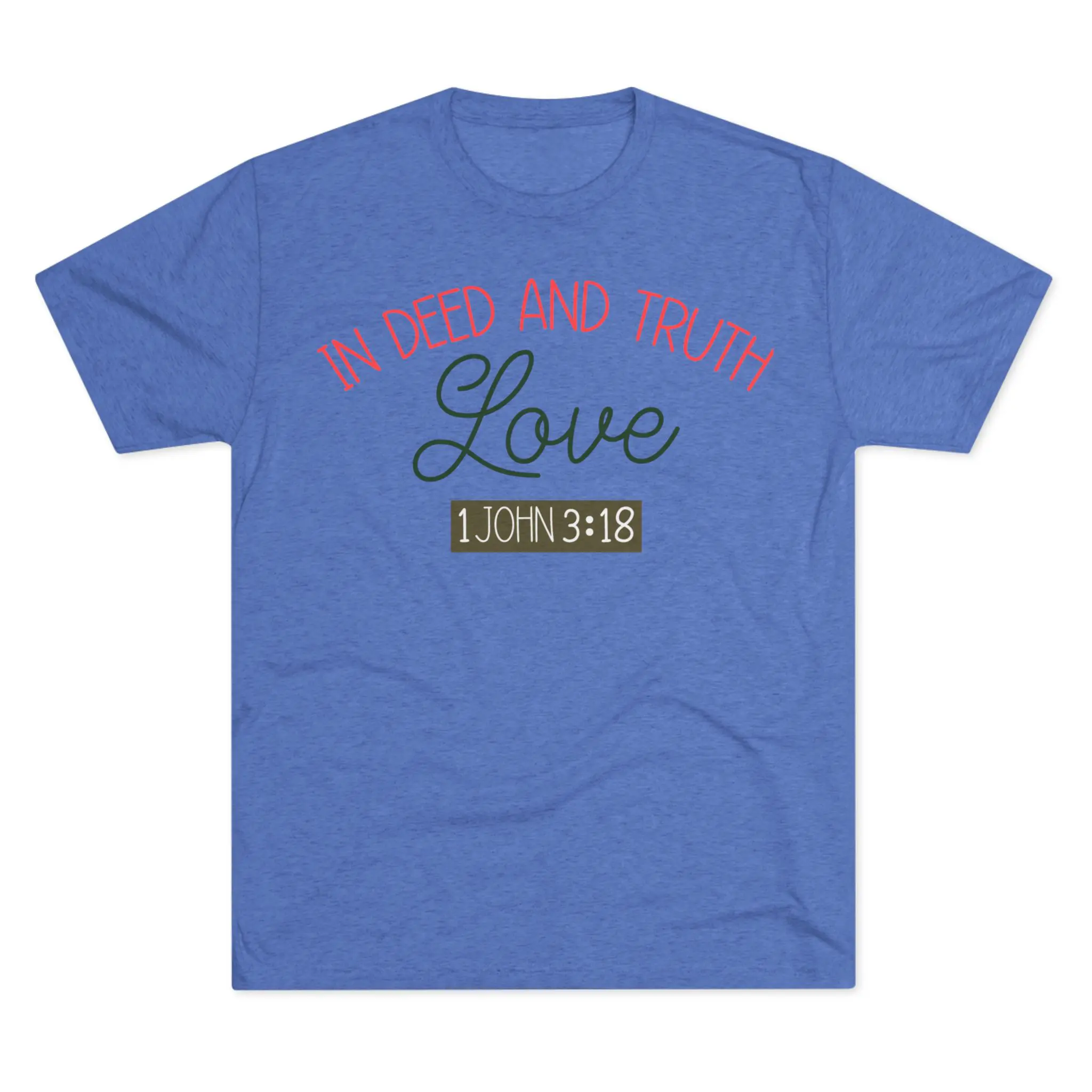 Love in Deed and Truth 1 John 3:18 Tee | Christian Bible Verse Tri-Blend - Image 9