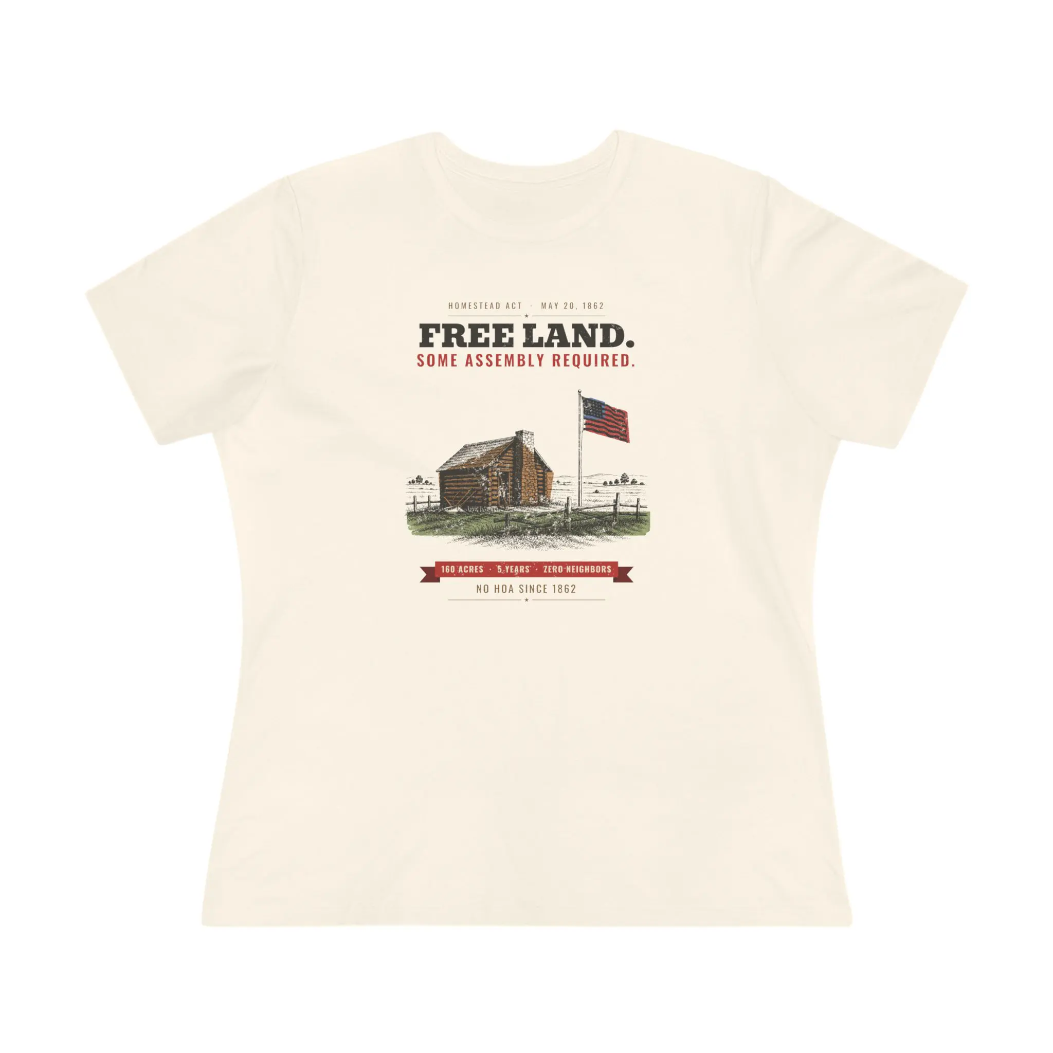 Women's Free Land. Some Assembly Required. Tee | Homestead Act 1862 Log Cabin Funny History Shirt - Image 5