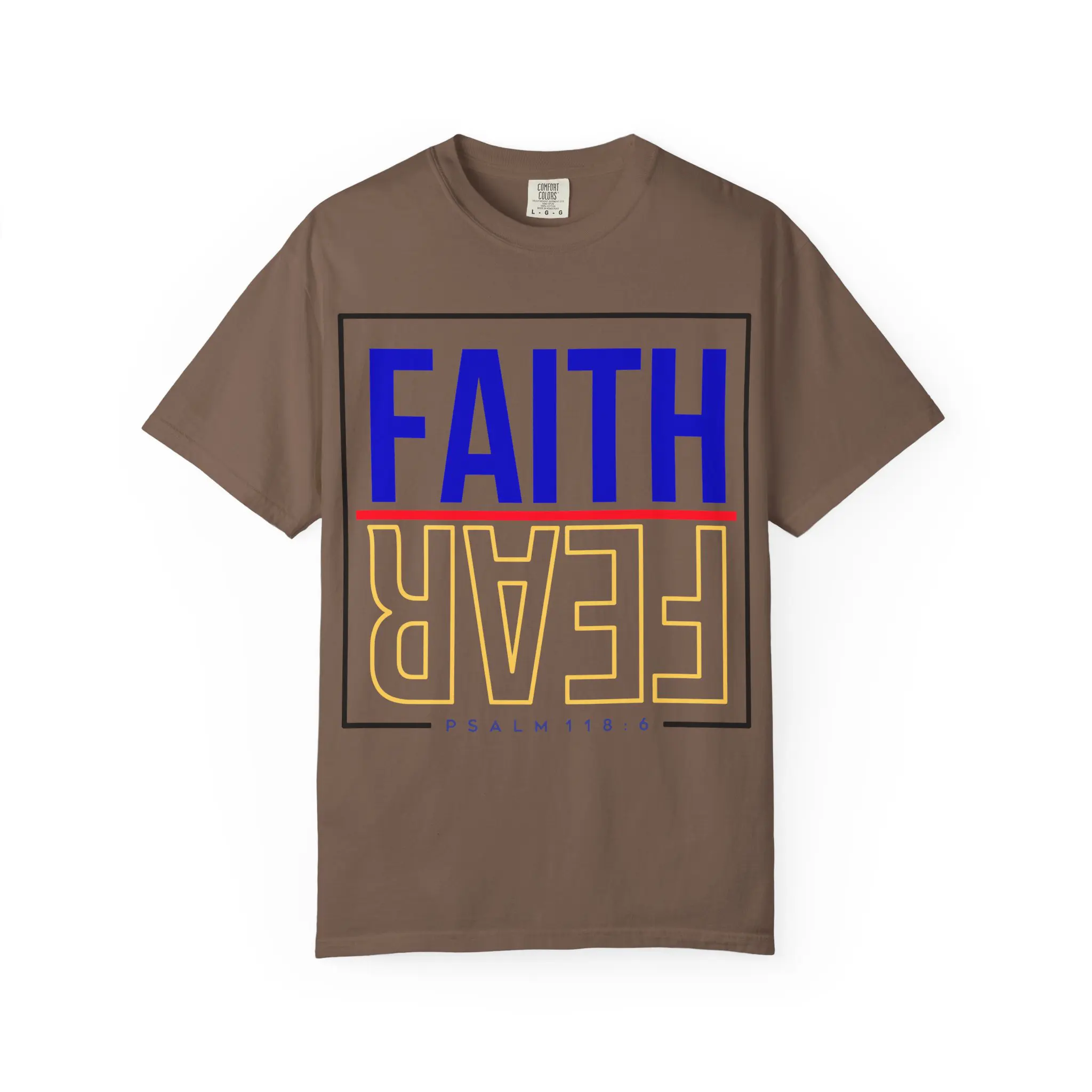 Faith Over Fear Psalm 118:6 Garment-Dyed Tee | Christian Statement Shirt - Image 17