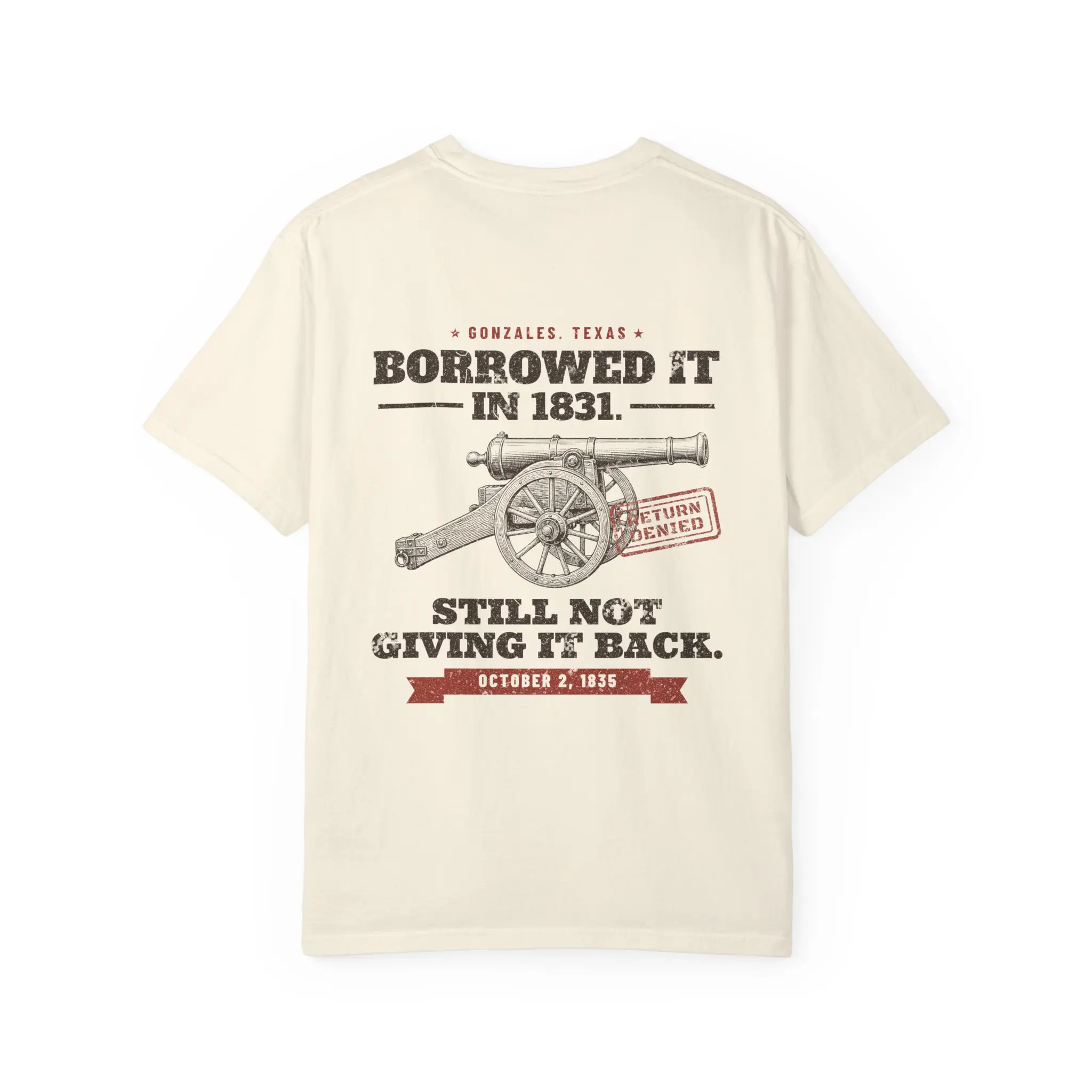 Borrowed It in 1831 T-Shirt | Gonzales Cannon 1835 Texas History Front and Back Tee - Image 2