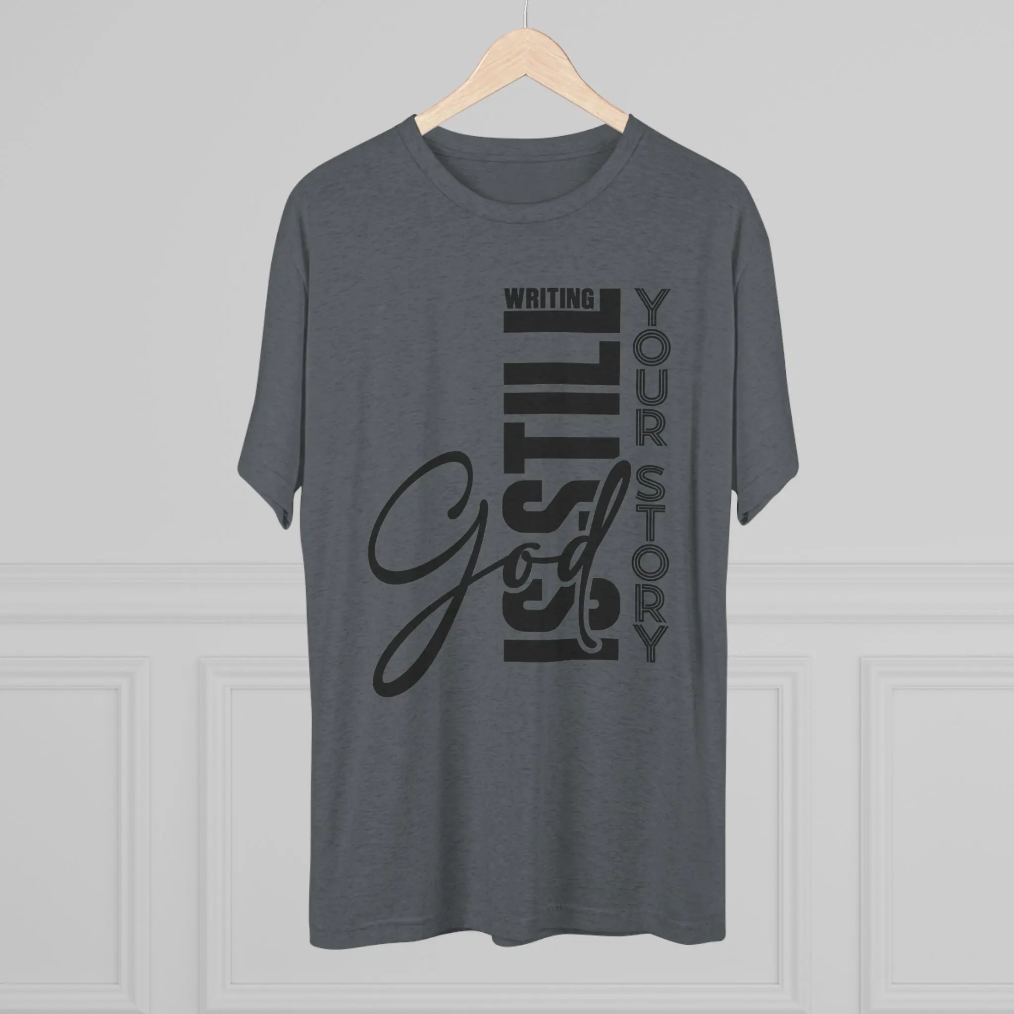 God Is Still Writing Your Story T-Shirt | Christian Typography Tri-Blend Tee - Image 16