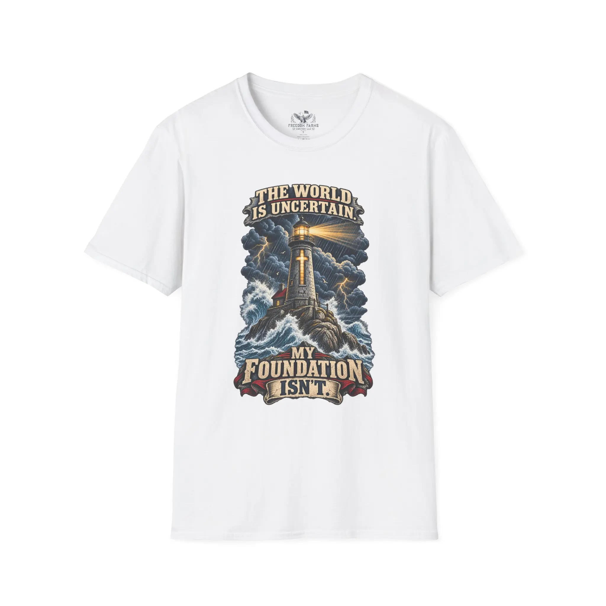 The World Is Uncertain, My Foundation Isn't T-Shirt | Christian Lighthouse Tee