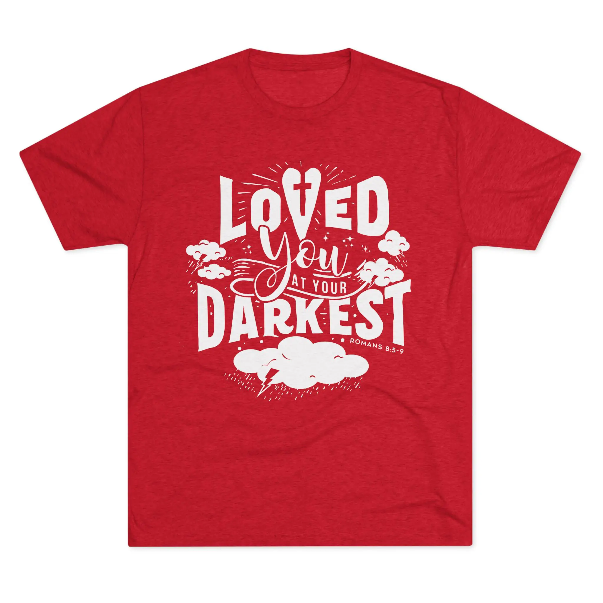 Loved You at Your Darkest T-Shirt | Christian Grace Tri-Blend Tee - Image 41
