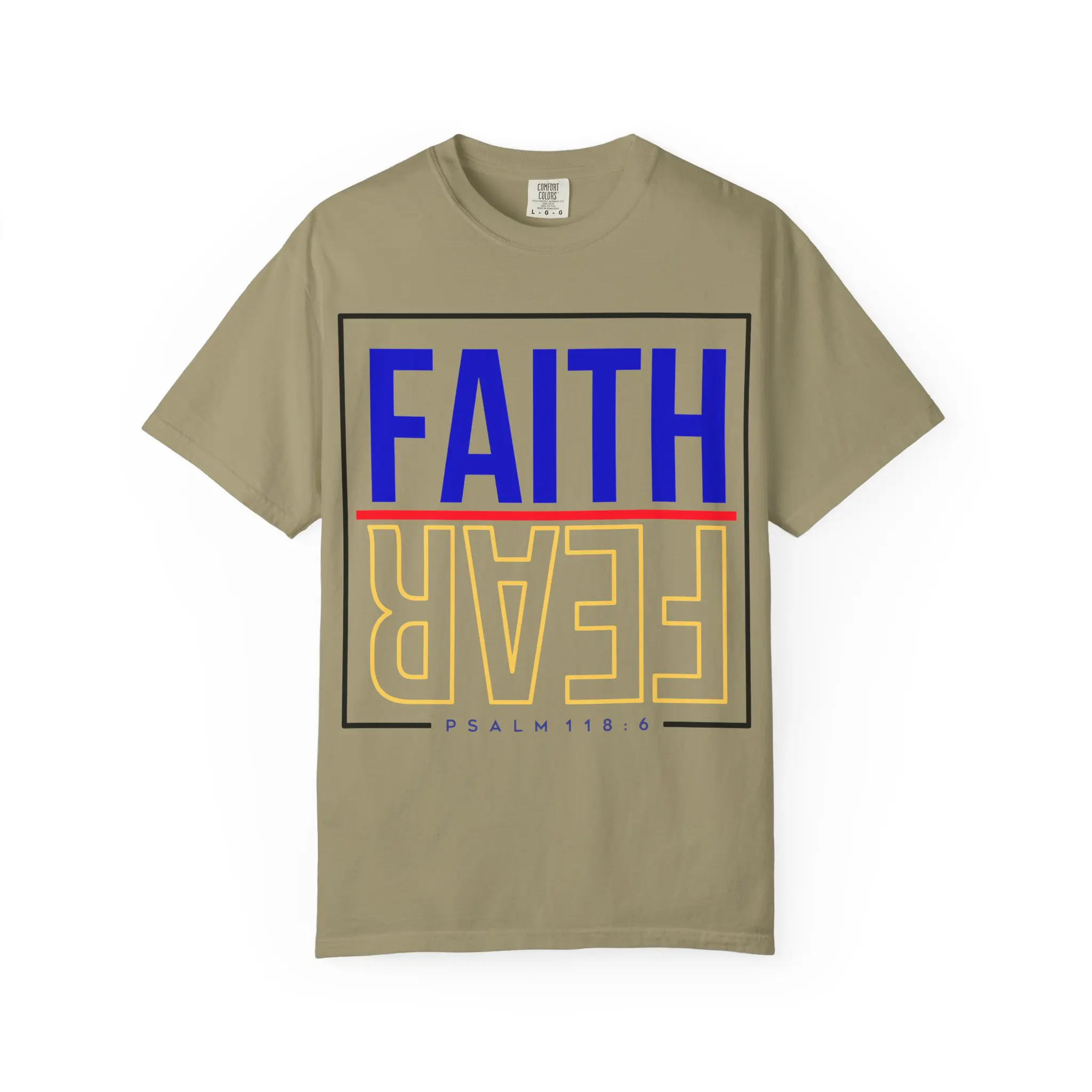 Faith Over Fear Psalm 118:6 Garment-Dyed Tee | Christian Statement Shirt - Image 13