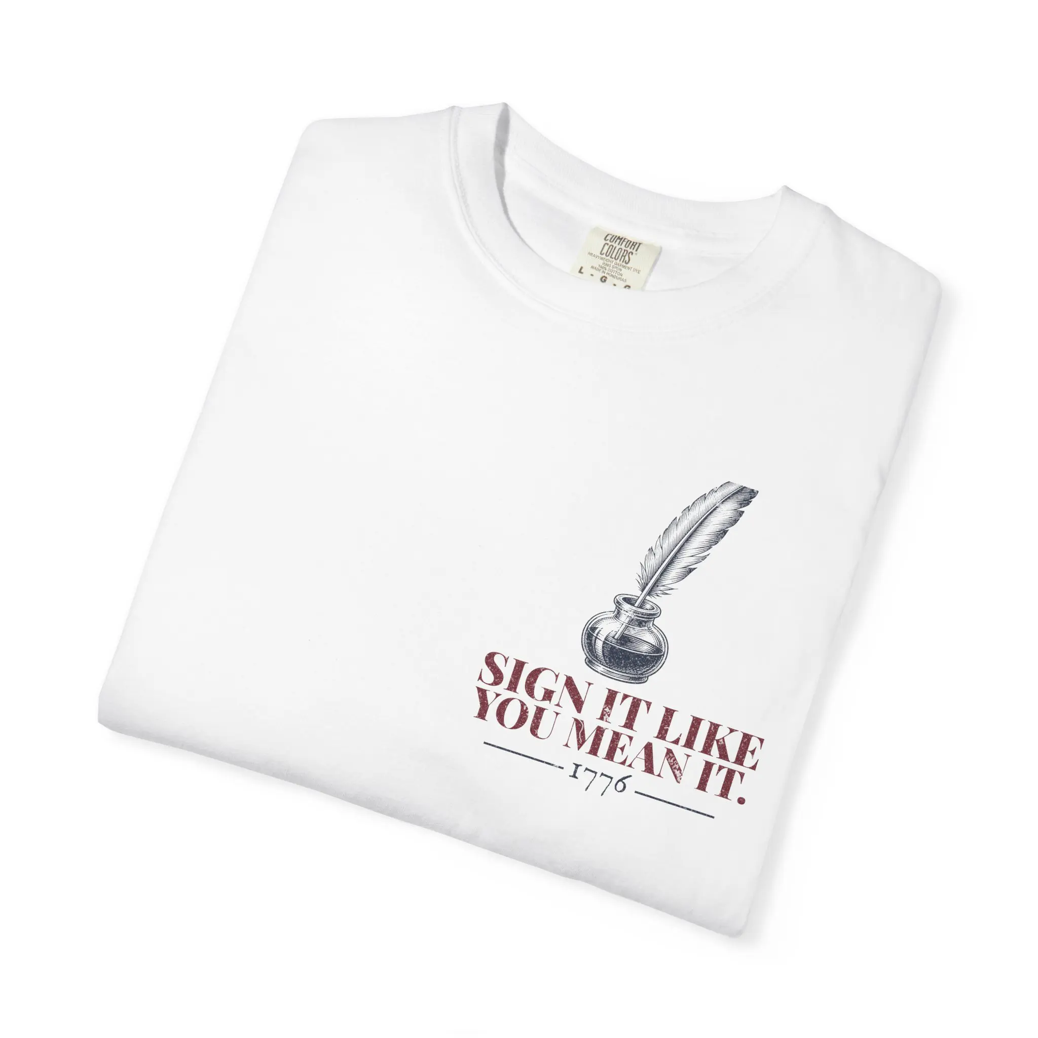 Sign It Like You Mean It T-Shirt | 1776 Declaration Signature Front and Back Tee - Image 3